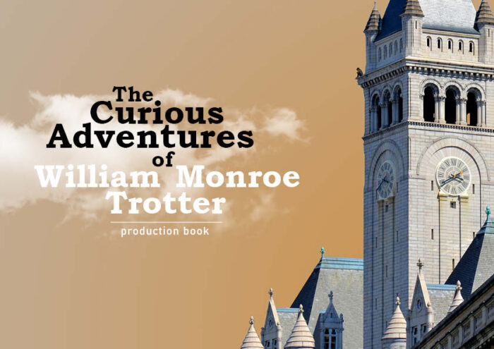 The Curious Adventures of William Monroe Trotter